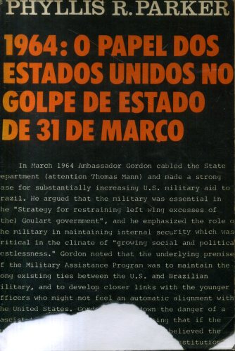 1964: O Papel dos Estados Unidos no Golpe de Estado de 31 de Março