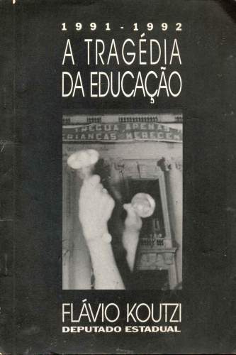 A Tragédia da Educação