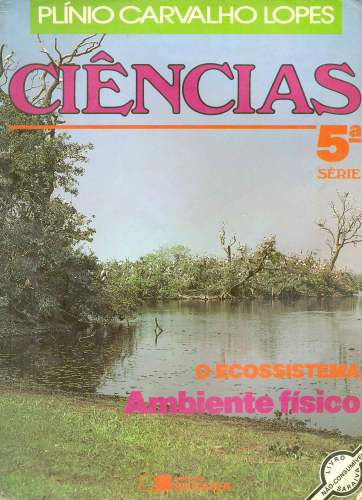 Ciências (5ª Série): O Ecossistema - Ambiente Físico