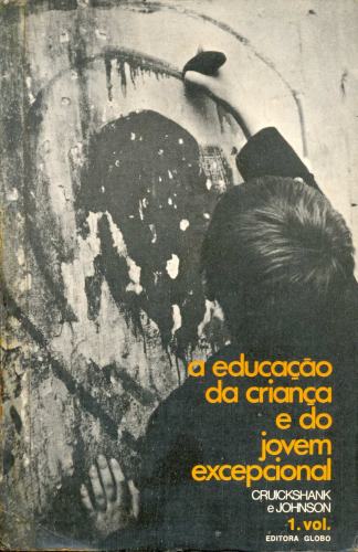 A educação da Criança e do Jovem Excepcional (Volume 1)