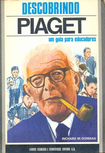 Descobrindo Piaget: Um Guia para Educadores