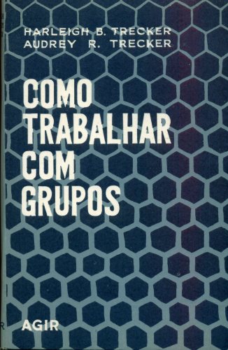 COMO TRABALHAR COM GRUPOS