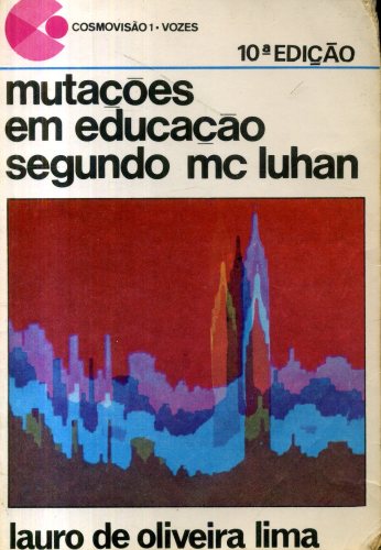 Mutações em Educação Segundo Mc Luhan