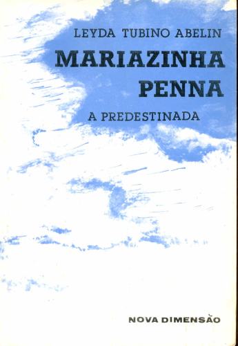 Mariazinha Penna: A Predestinada