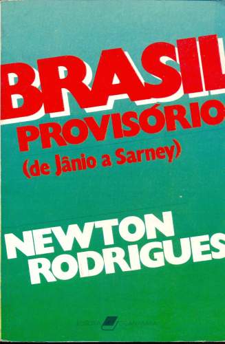 Brasil Provisório (de Jânio a Sarney)
