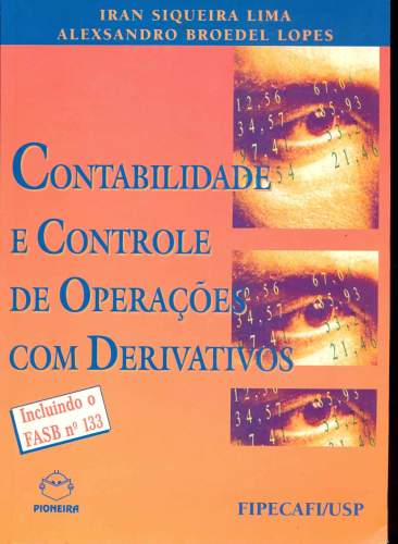 Contabilidade e Controle de Operacões com Derivativos - 2ª Edição 2003