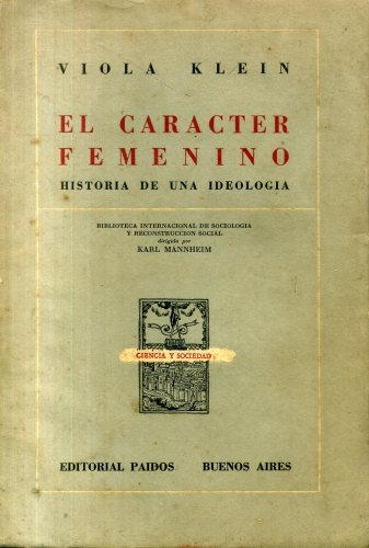 El Caracter Femenino: Historia de una Ideologia