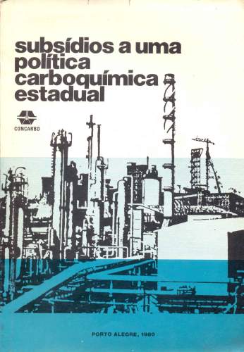 Subsídios a uma Política Carboquímica Estadual