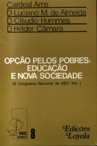 Opção pelos Pobres: Educação e Nova Sociedade