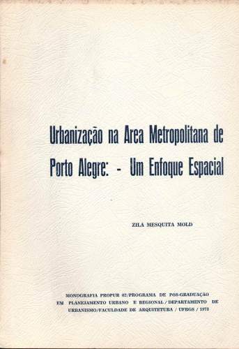 Urbanização na Area Metropolitana de Porto Alegre: - Um Enfoque Espacial