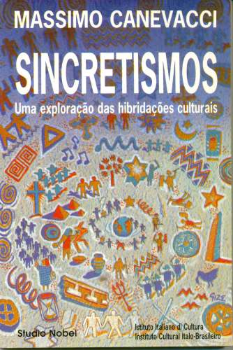 Sincretismos: Uma Exploração das Hibridações Culturais