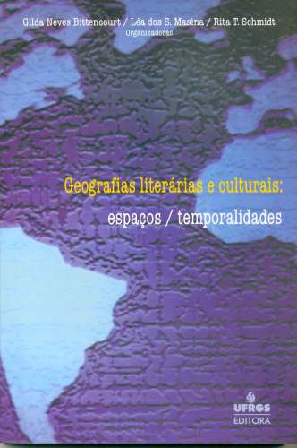 Geografias Literárias e Culturais: Espaços/Temporalidades