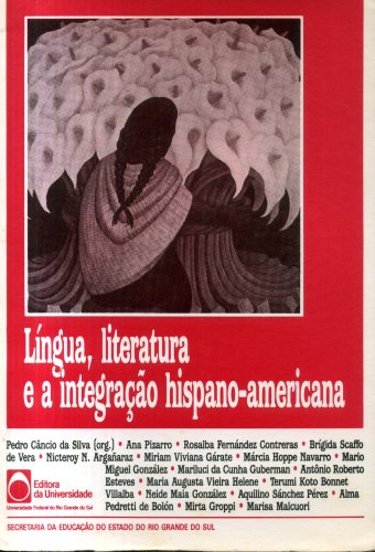 Língua, Literatura e a Integração Hispano-americana