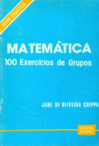 Matemática: 100 Exercícios de Grupos