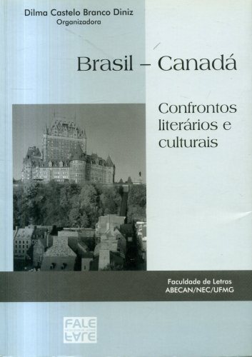 Brasil - Canadá: Confrontos Literários e Culturais