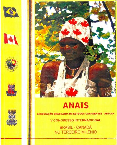 Anais: V Congresso Internacional Brasil-Canadá no terceiro Milênio.