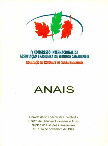 Anais: IV Congresso Internacional da Associação Brasileira de Estudos Canadenses.