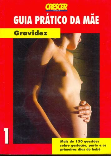 Guia Prático da Mãe (Volume 1) : Gravidez