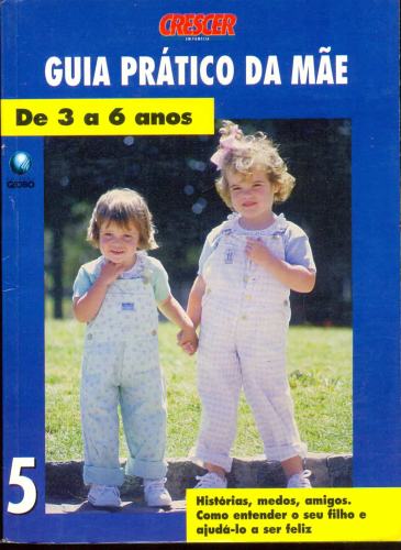 Guia Prático da Mãe (Volume 5): De 3 a 6 anos.