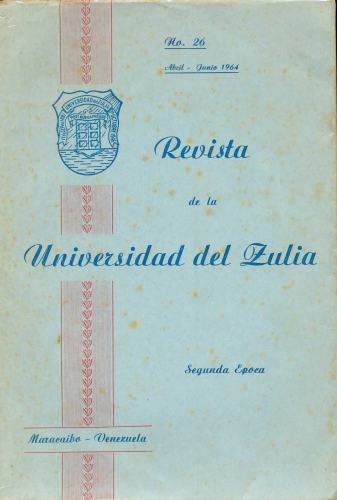Revista de la Univerdidad del Zulia (Nº26, Ano 8, Abril, Junio 1964)