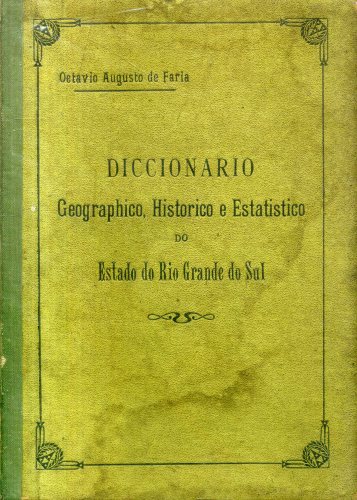 Diccionario Geographico, Historico e Estatistico do Estado do Rio Grande do Sul