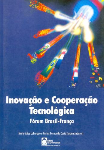 Inovação e Cooperação Tecnológica: Fórum Brasil-França