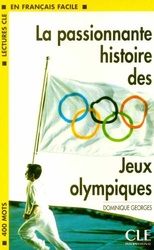 La Passionnante Histoire des Jeux Olympiques