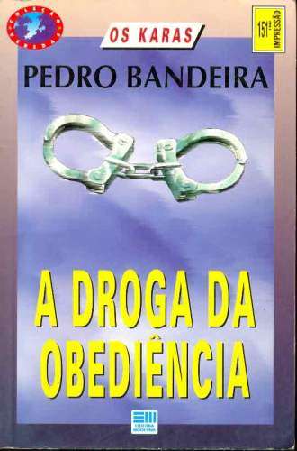 A Droga da Obediência