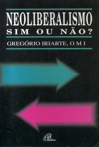 Neoliberalismo: Sim ou Não?