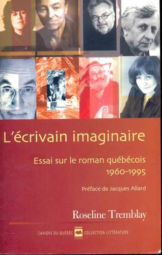 L´Écrivain Imaginaire - Essai sur le Roman Québécois 1960-1995