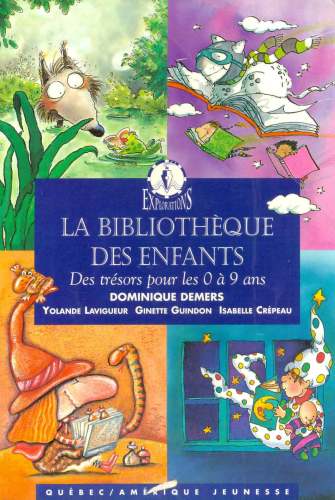 La Bibliothèque des Enfants: Des Trésors pour les 0 à 9 Ans