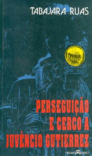 Perseguição e Cerco a Juvêncio Gutierrez