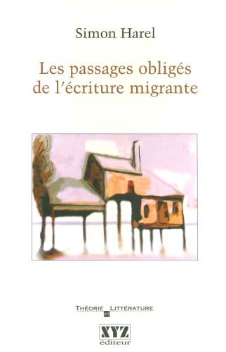 Les Passages Obligés de l´Écriture Migrante