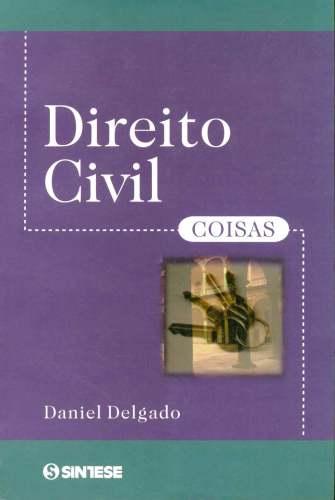 Direito Civil: Direito das Coisas