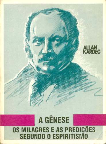 A Gênese: Os Milagres e as Predições segundo o Espiritismo