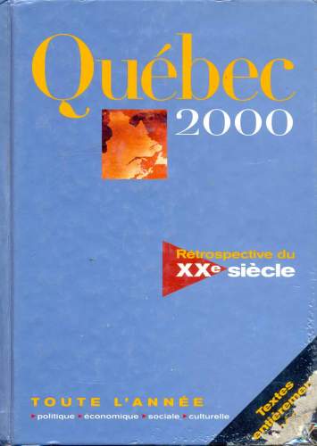Québec 2000: Rétrospective du XXe Siècle