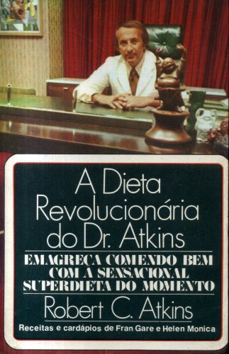 A Dieta Revolucionária do Dr. Atkins