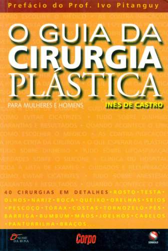 O Guia da Cirurgia Plástica para Mulheres e Homens