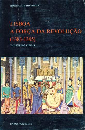 Lisboa: A Força da Revolução (1383-1385)