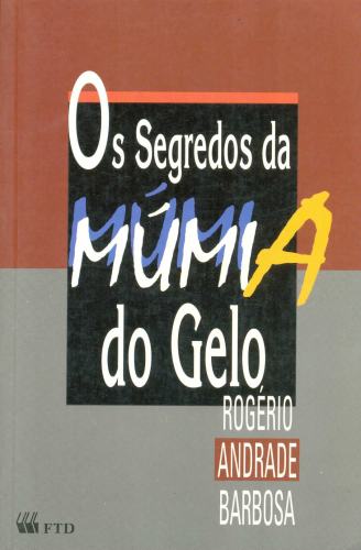 Os Segredos da Múmia do Gelo