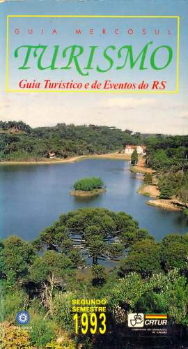 Guia Mercosul Turismo: Guia Turístico e de Eventos do RS