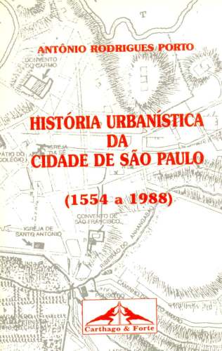 História Urbanística da Cidade de São Paulo (1554 a 1988)