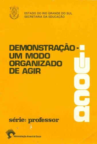 Demonstração - Um Modo Organizado de Agir