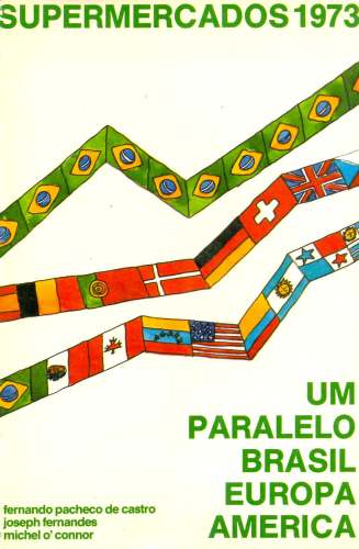 Supermercados 1973: Um Paralelo Brasil-Europa-América