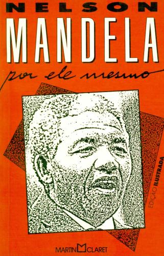 Nelson Mandela por Ele Mesmo