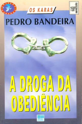 A Droga da Obediência