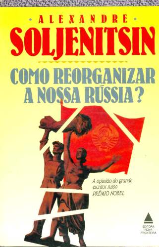 Como Reorganizar a Nossa Rússia?