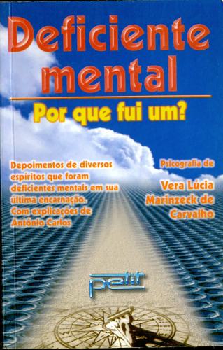 Deficiente Mental: Por que Fui Um?