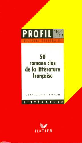 50 Romans Clés de la Littérature Française