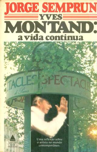 Yves Montand: A Vida Continua